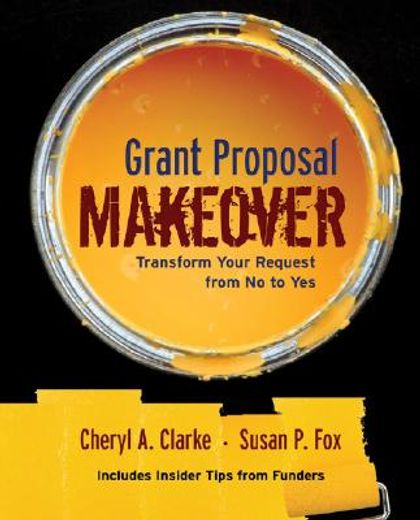 grant proposal makeover,transform your request from no to yes