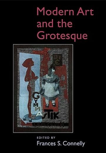 Modern art and the Grotesque (en Inglés)