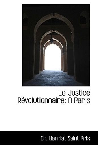 la justice révolutionnaire: a paris