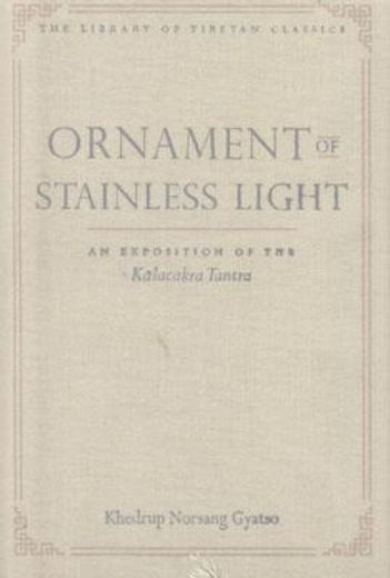 ornament of stainless light,an exposition of the kalacakra tantra