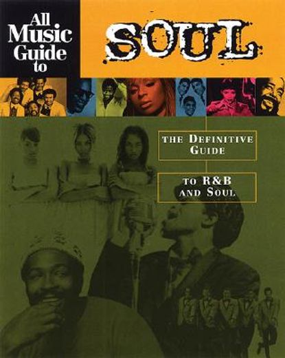 All Music Guide to Soul: The Definitive Guide to r&b and Soul (en Inglés)
