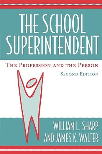 the school superintendent,the profession and the person