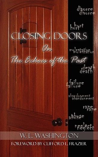 closing doors,on the echoes of the past