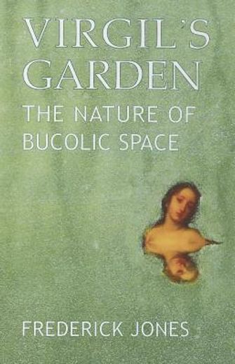 virgil´s garden,the nature of bucolic space