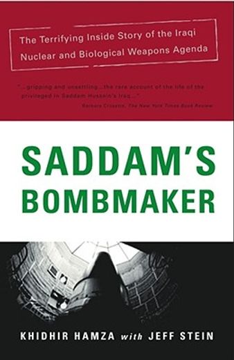 saddam´s bombmaker,the daring escape of the man who built iraq´s secret weapon (en Inglés)