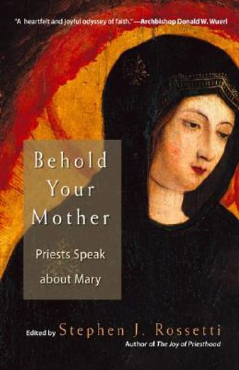 behold your mother,priests speak about mary