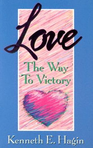 love: the way to victory (en Inglés)