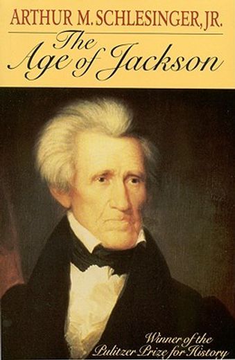 the age of jackson,winner of the pulitzer prize for history