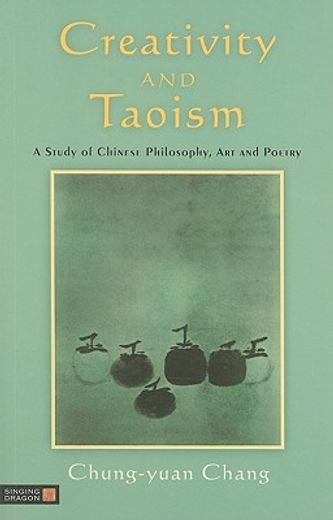 creativity and taoism,a study of chinese philosophy, art and poetry