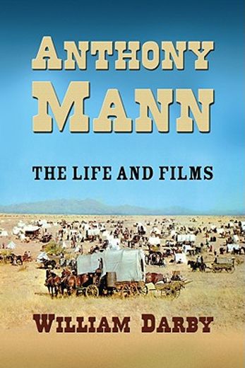 anthony mann,the life and films