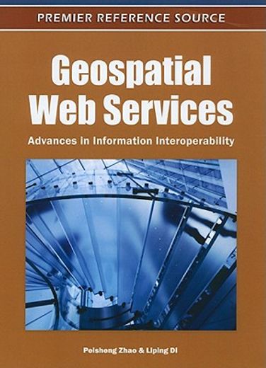 geospatial web services,advances in information interoperability