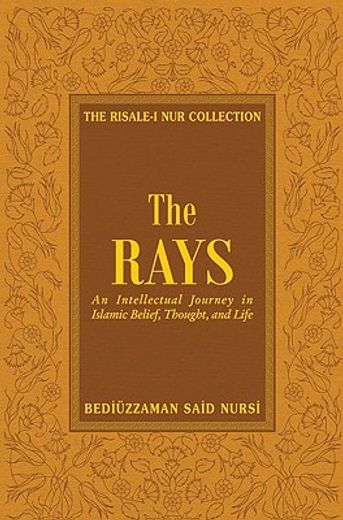 The Rays: Reflections on Islamic Belief, Thought, Worship and Action (en Inglés)