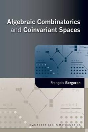 Algebraic Combinatorics and Coinvariant Spaces (en Inglés)
