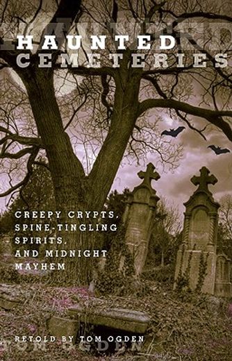 haunted cemeteries,creepy crypts, spine-tingling spirits, and midnight mayhem