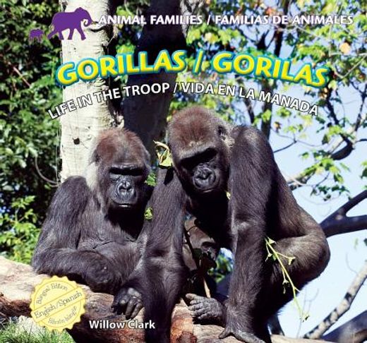 gorillas / gorilas,life in the troop / vida en la manada
