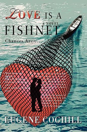 love is a fishnet:chances are ...