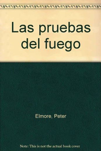 Las Pruebas Del Fuego (in Spanish)