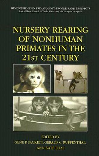 nursery rearing of nonhuman primates in the 21st century