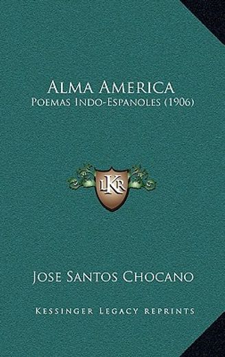 alma america: poemas indo-espanoles (1906) (in Spanish)