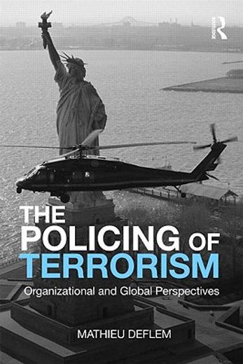 the policing of terrorism,organizational and global perspectives