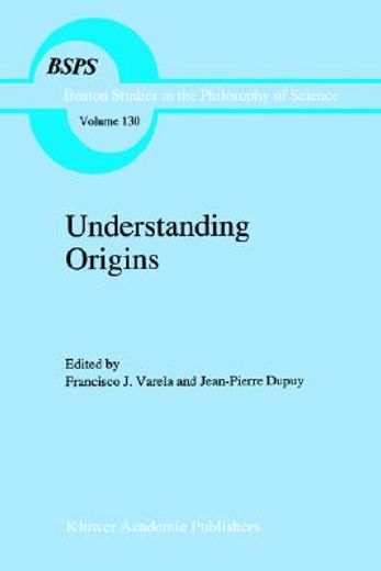 understanding origins,contemporary views on the origin of life, mind and society