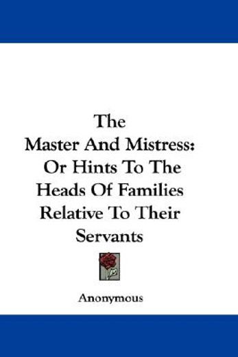 the master and mistress: or hints to the