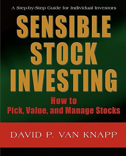sensible stock investing,how to pick, value, and manage stocks