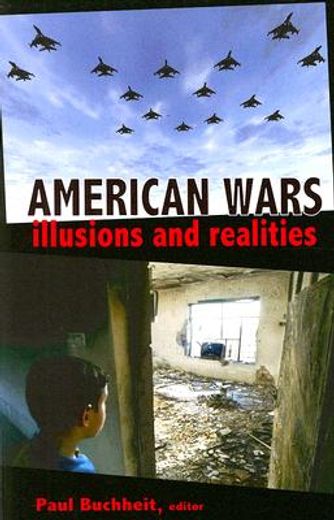 american wars,illusions and realities