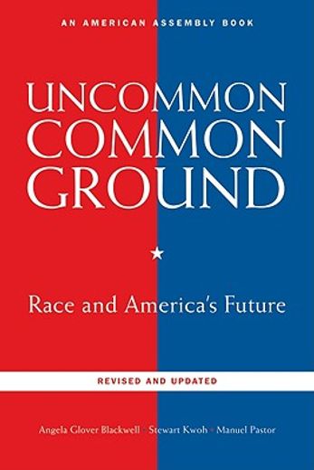 searching for the uncommon common ground,new dimensions on race in america (en Inglés)