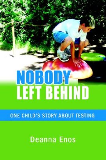 nobody left behind,one child´s story about testing