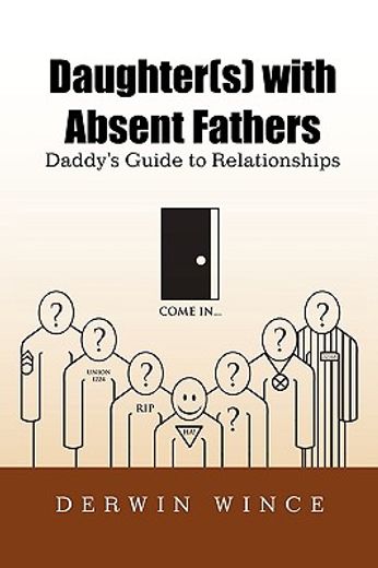 daughter(s) with absent fathers,daddy´s guide to relationships