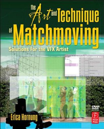 the art and technique of matchmoving,solutions for the vfx artist
