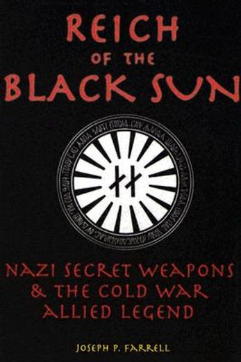 reich of the black sun,nazi secret weapons & the cold war allied legend