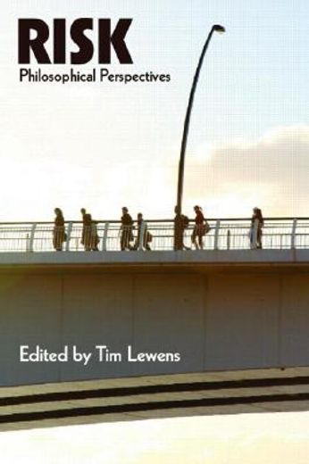 Risk: Philosophical Perspectives (Paperback) (in English)