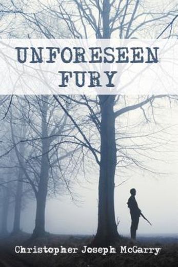 unforeseen fury (en Inglés)