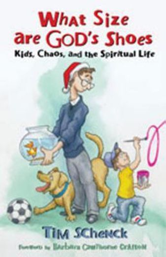 what size are god´s shoes?,kids, chaos, and the spiritual life