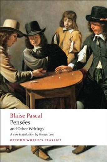 Pensees and Other Writings (Oxford World’S Classics) (en Inglés)