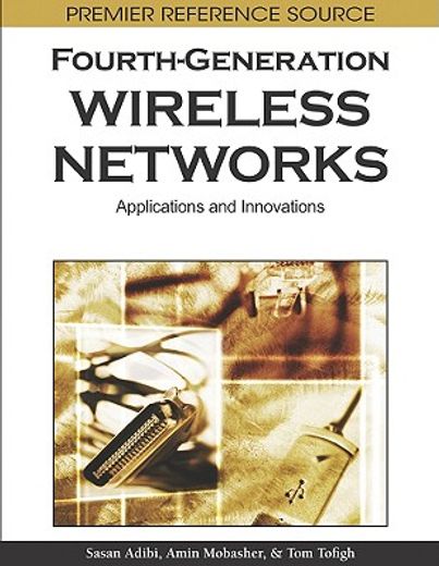 fourth-generation wireless networks,applications and innovations