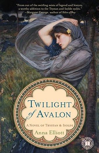 twilight of avalon,a novel of trystan & isolde