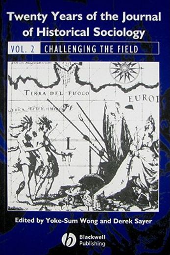 Twenty Years of the Journal of Historical Sociology: Volume 2: Challenging the Field