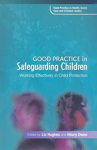 Good Practice in Safeguarding Children: Working Effectively in Child Protection