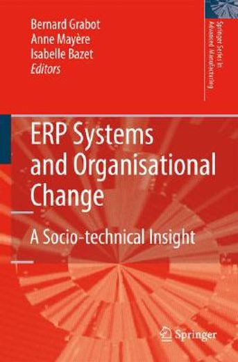erp systems and organisational change,a socio-technical insight