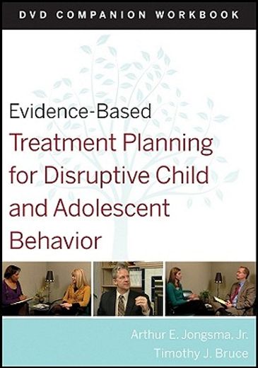 evidence-based treatment planning for disruptive child and adolescent behavior companion workbook