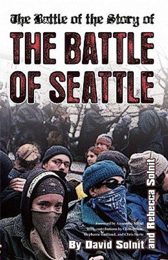 The Battle of the Story of the Battle of Seattle