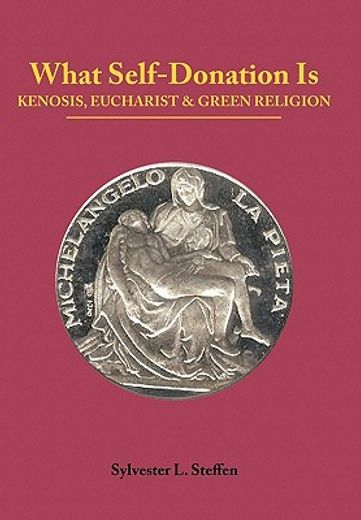 what self-donation is,kenosis, eucharist and green religion