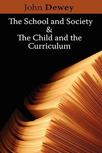 the school and society & the child and the curriculum