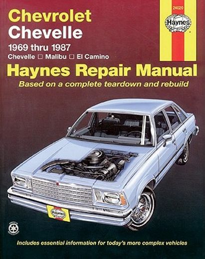 chevrolet chevelle, malibu and el camino automotive repair manual,1969 thru 1987
