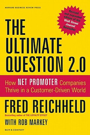 the ultimate question 2.0,how net promoter companies thrive in a customer-driven world (in English)