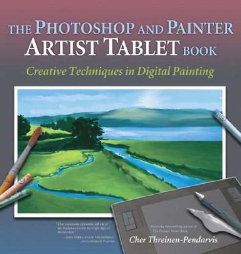 the photoshop and painter artist tablet book,creative techniques in digital painting