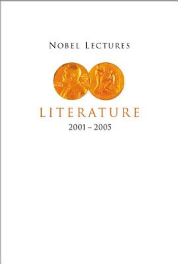 Nobel Lectures in Literature (2001-2005) (in English)